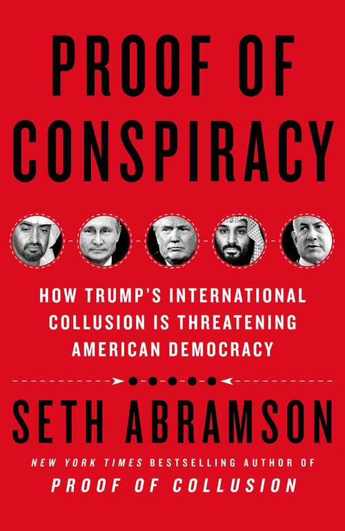 Book cover of Proof of Conspiracy: How Trump's International Collusion Is Threatening American Democracy