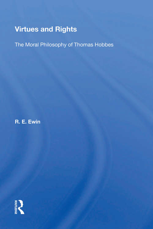 Book cover of Virtues And Rights: The Moral Philosophy Of Thomas Hobbes