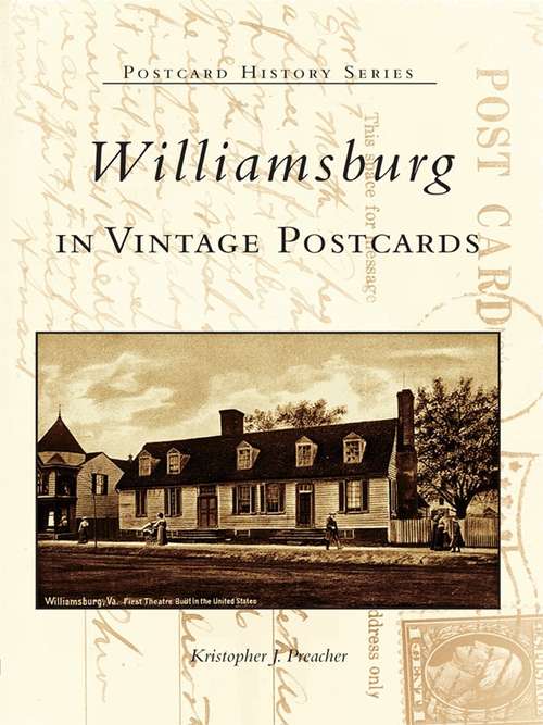 Book cover of Williamsburg in Vintage Postcards