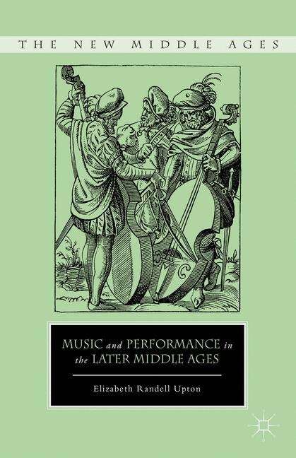 Book cover of Music and Performance in the Later Middle Ages