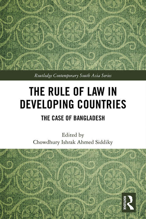 Book cover of The Rule of Law in Developing Countries: The Case of Bangladesh (Routledge Contemporary South Asia Series)