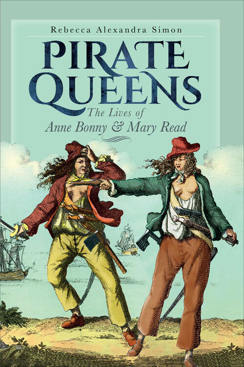 Book cover of Pirate Queens: The Lives of Anne Bonny & Mary Read