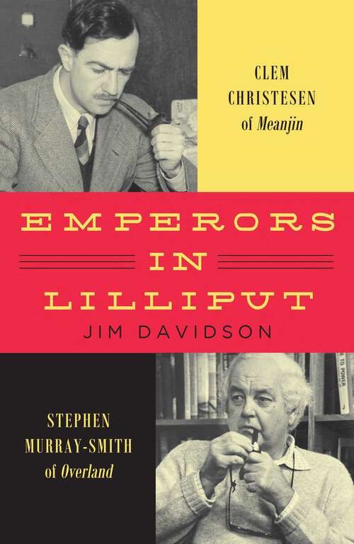 Book cover of Emperors in Lilliput: Clem Christesen of Meanjin and Stephen Murray-Smith of Overland