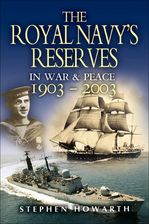 Book cover of Royal Navy's Reserves in War and Peace, 1903–2003