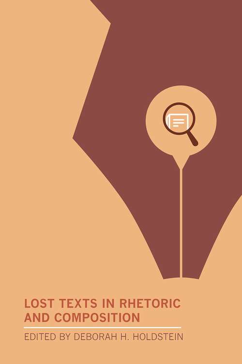 Book cover of Lost Texts in Rhetoric and Composition