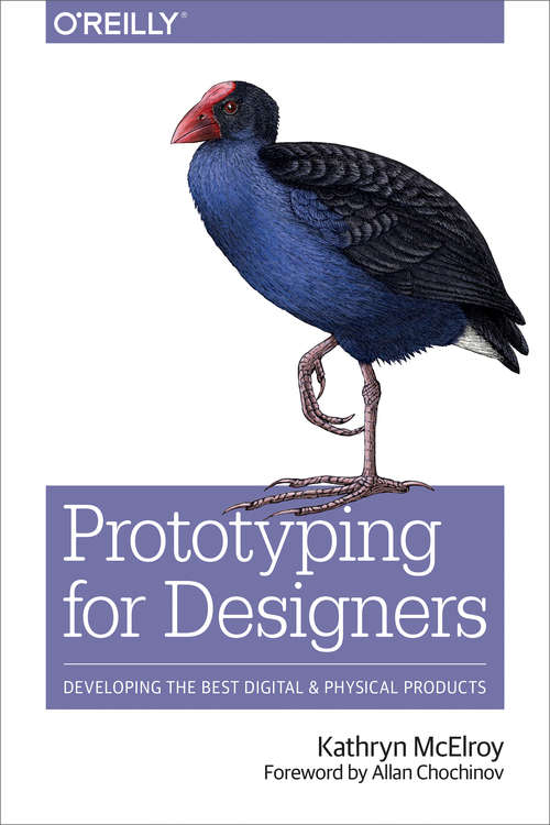 Book cover of Prototyping for Designers: Developing the Best Digital and Physical Products