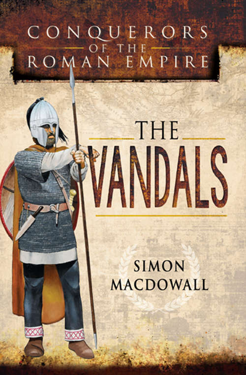 Book cover of The Vandals: The Vandals (Conquerors of the Roman Empire)