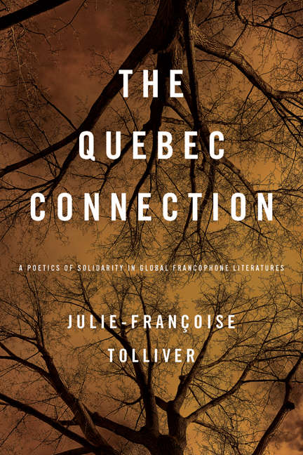 Book cover of The Quebec Connection: A Poetics of Solidarity in Global Francophone Literatures (New World Studies)