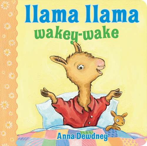 Book cover of Llama Llama Wakey-Wake (Llama Llama)