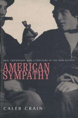 Book cover of American Sympathy: Men, Friendship and Literature in the New Nation