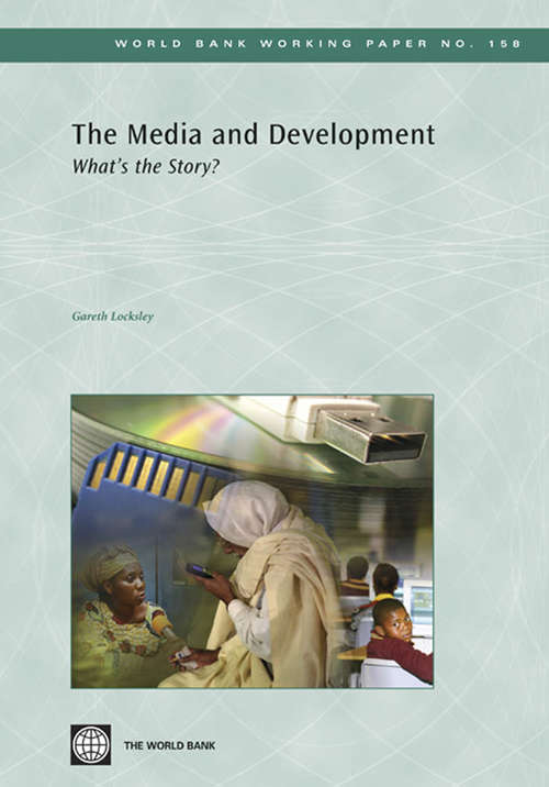 Book cover of The Media and Development: What's the Story?