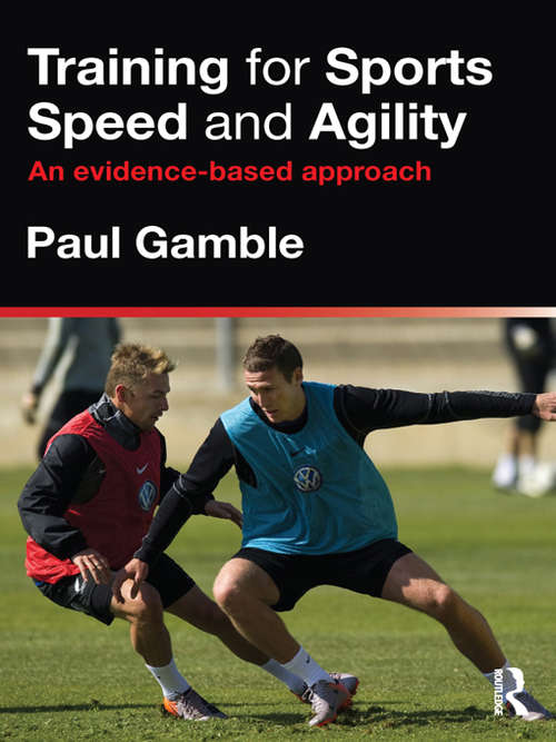 Book cover of Training for Sports Speed and Agility: An Evidence-Based Approach