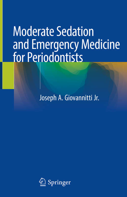 Book cover of Moderate Sedation and Emergency Medicine for Periodontists (1st ed. 2020)