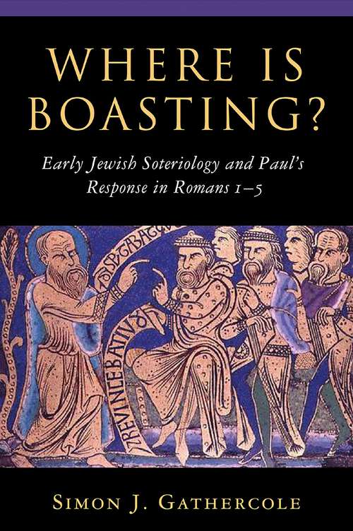 Book cover of Where is Boasting?: Early Jewish Soteriology and Paul's Response in Romans 1–5