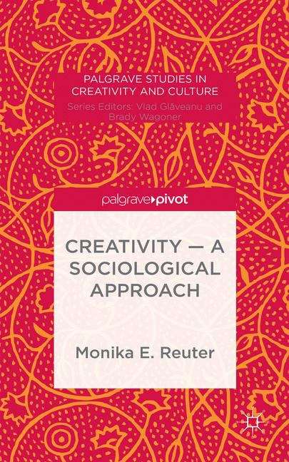 Book cover of Creativity – A Sociological Approach