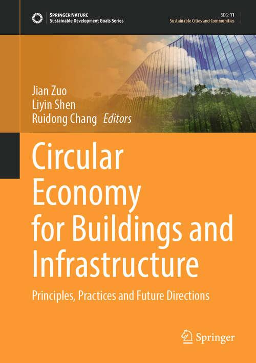 Book cover of Circular Economy for Buildings and Infrastructure: Principles, Practices and Future Directions (2024) (Sustainable Development Goals Series)