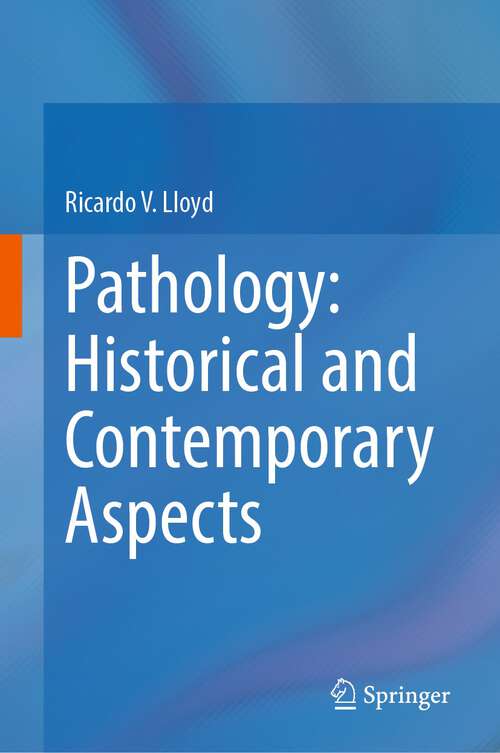 Book cover of Pathology: Historical and Contemporary Aspects (1st ed. 2023)