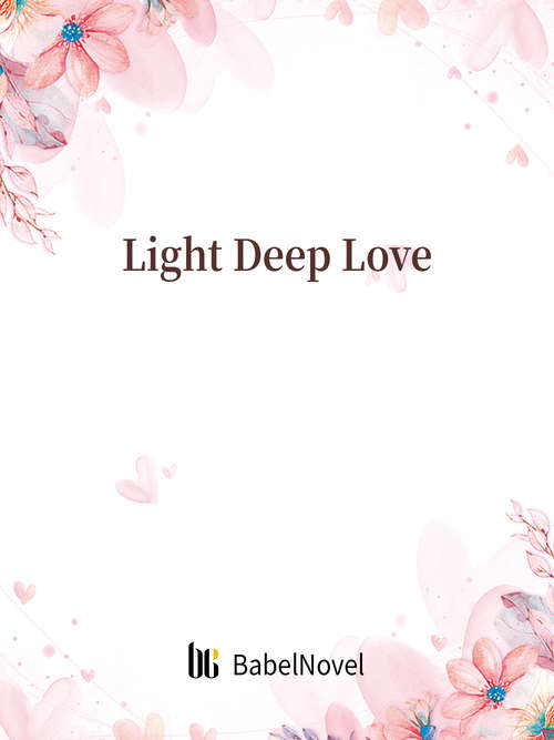 Book cover of Light Deep Love: Volume 1 (Volume 1 #1)