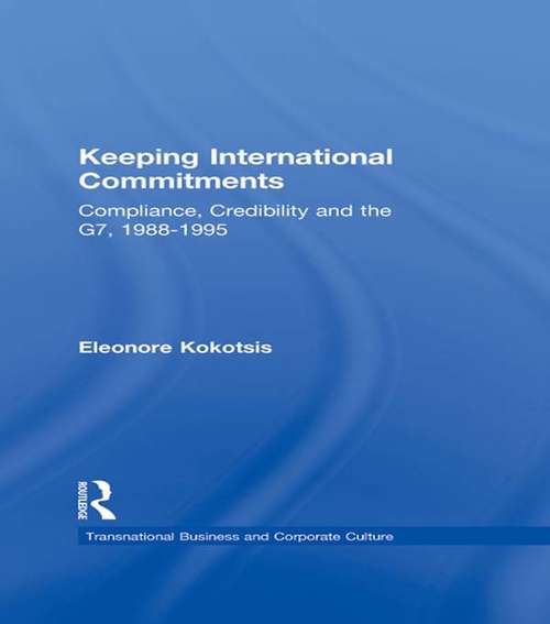 Book cover of Keeping International Commitments: Compliance, Credibility and the G7, 1988-1995 (Transnational Business and Corporate Culture)