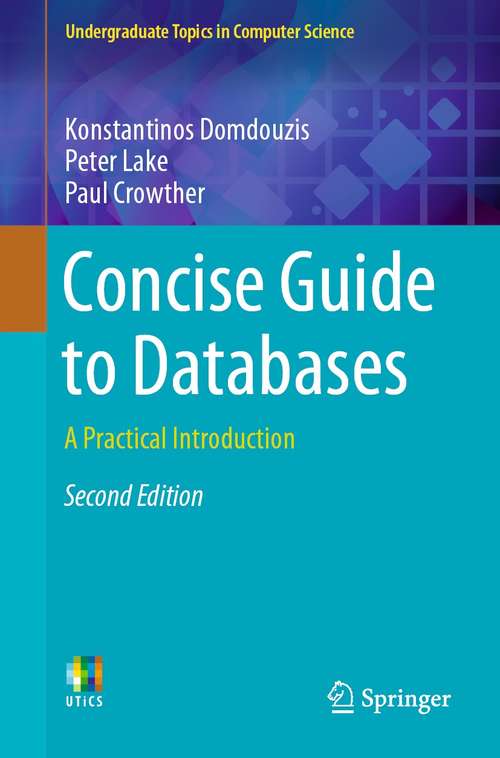 Book cover of Concise Guide to Databases: A Practical Introduction (2) (Undergraduate Topics In Computer Science Ser.)