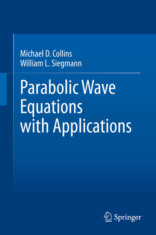 Book cover of Parabolic Wave Equations with Applications (1st ed. 2019)