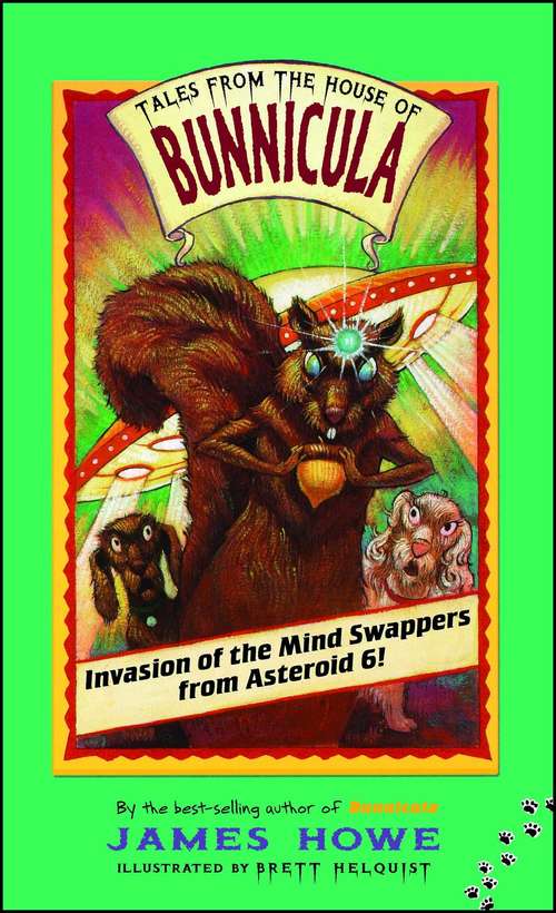 Book cover of Invasion of the Mind Swappers from Asteroid 6! (Tales from the House of Bunnicula #2)