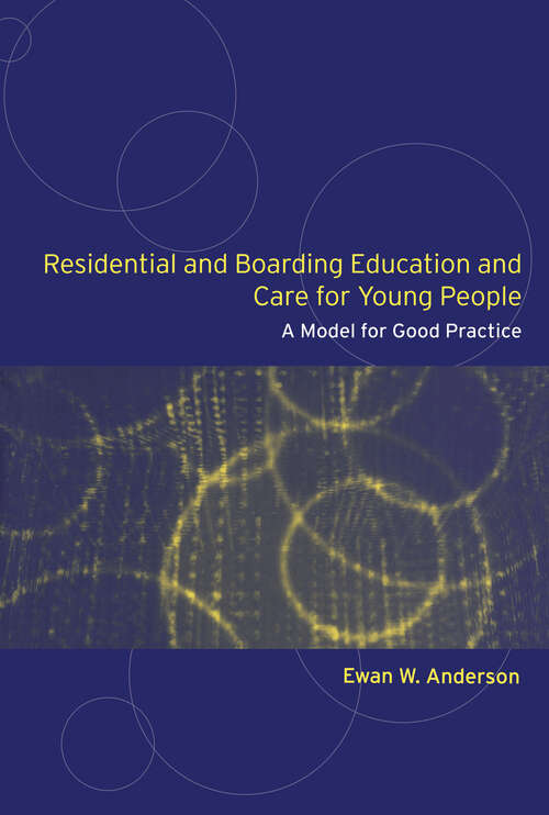 Book cover of Residential and Boarding Education and Care for Young People: A Model for Good Management and Practice