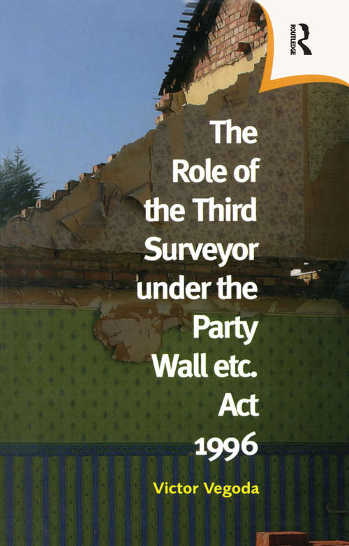 Book cover of The Role of the Third Surveyor under the Party Wall Act 1996