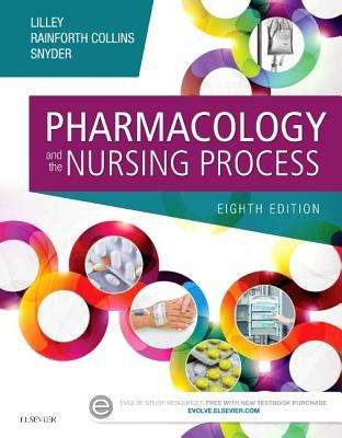 Book cover of Pharmacology And The Nursing Process (Eighth Edition)