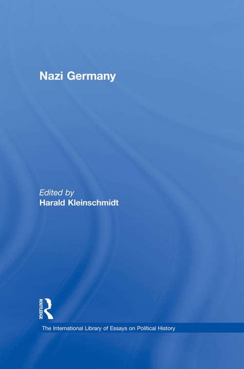 Book cover of Nazi Germany (The International Library of Essays on Political History)