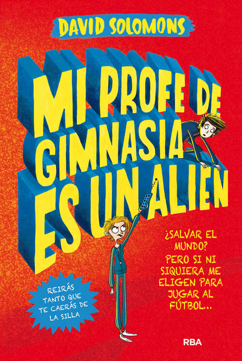 Book cover of Mi profe de gimnasia es un alien: Mi hermano es un superhéroe 2 (Mi hermano es un superhéroe: Volumen 2)