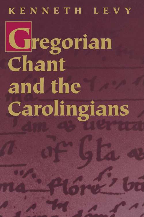 Book cover of Gregorian Chant and the Carolingians