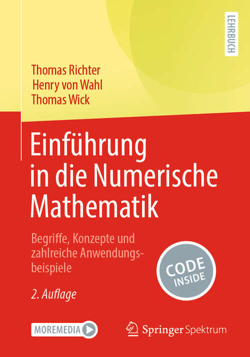 Book cover of Einführung in die Numerische Mathematik: Begriffe, Konzepte und zahlreiche Anwendungsbeispiele (2. Auflage 2024)