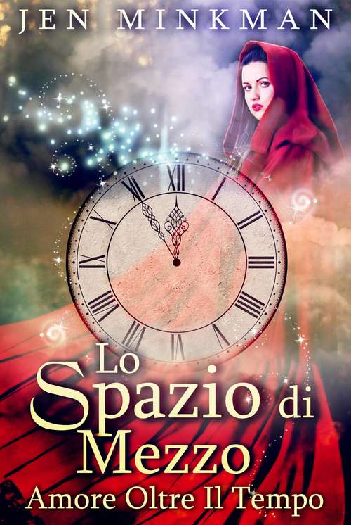 Book cover of Lo Spazio Di Mezzo: Amore Oltre Il Tempo