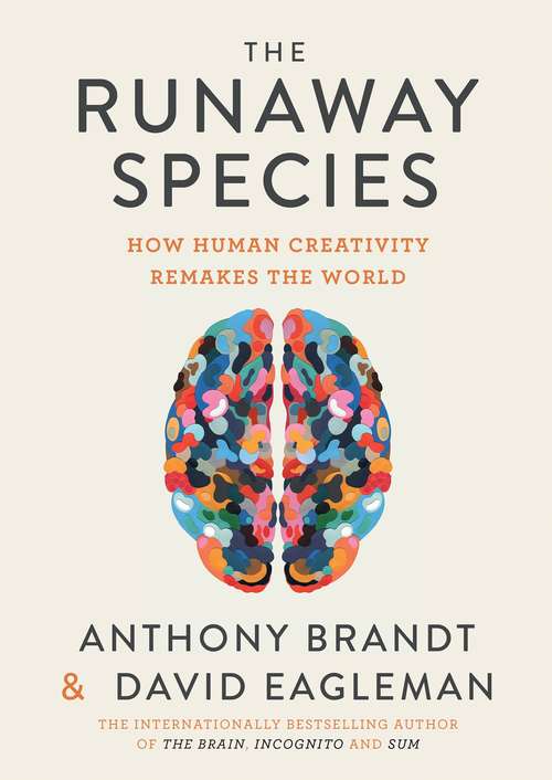 Book cover of The Runaway Species: How Human Creativity Remakes the World