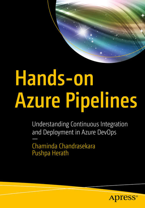 Book cover of Hands-on Azure Pipelines: Understanding Continuous Integration and Deployment in Azure DevOps (1st ed.)