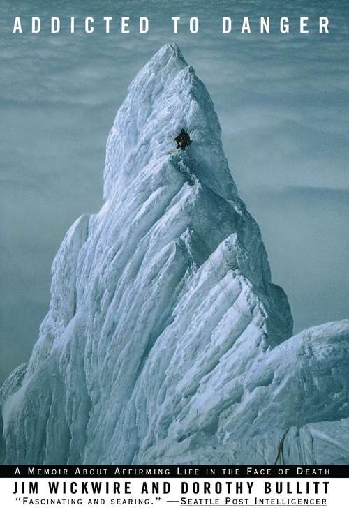 Book cover of Addicted to Danger: Affirming Life in the Face of Death