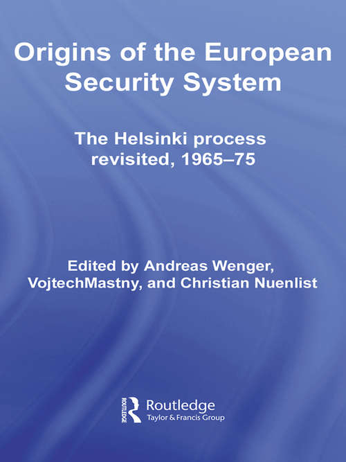 Book cover of Origins of the European Security System: The Helsinki Process Revisited, 1965-75 (Css Studies In Security And International Relations)