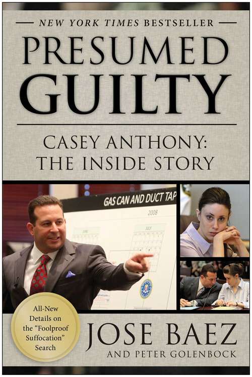 Book cover of Presumed Guilty: Casey Anthony: The Inside Story