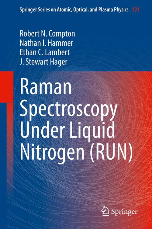 Book cover of Raman Spectroscopy Under Liquid Nitrogen (1st ed. 2022) (Springer Series on Atomic, Optical, and Plasma Physics #121)