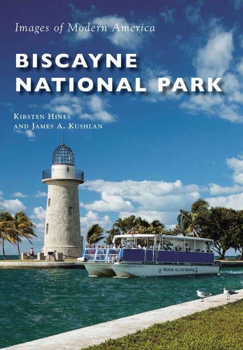 Book cover of Biscayne National Park (Images of Modern America)