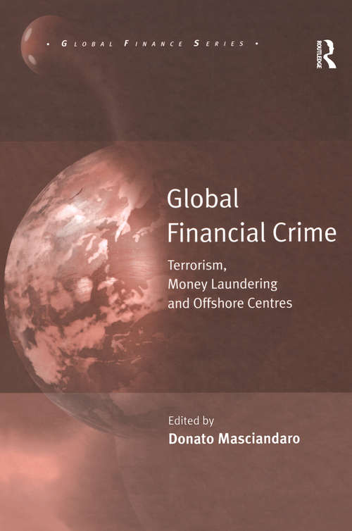 Book cover of Global Financial Crime: Terrorism, Money Laundering and Offshore Centres (Global Finance)