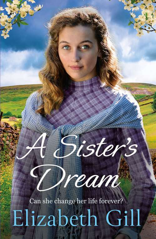 Book cover of A Sister's Dream: a moving and uplifting emotional saga from the author of An Orphan’s Wish (Hilda House)