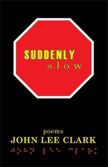 Book cover of Suddenly Slow: Poems