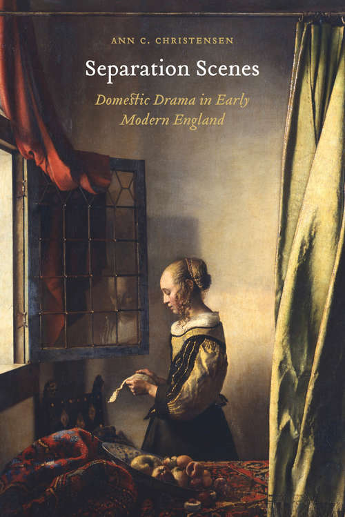 Book cover of Separation Scenes: Domestic Drama in Early Modern England (Early Modern Cultural Studies)