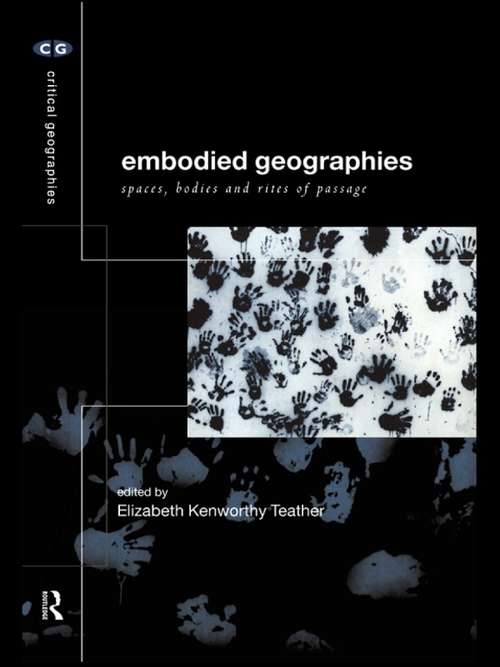 Book cover of Embodied Geographies (Critical Geographies)