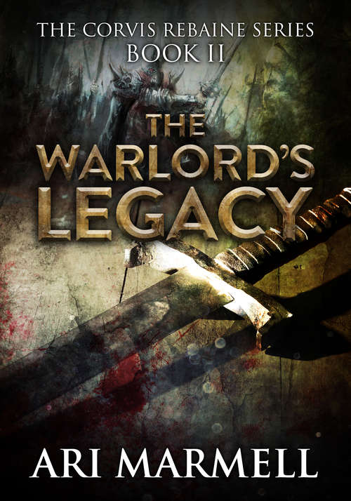 Book cover of The Warlord's Legacy (Corvis Rebaine #2)