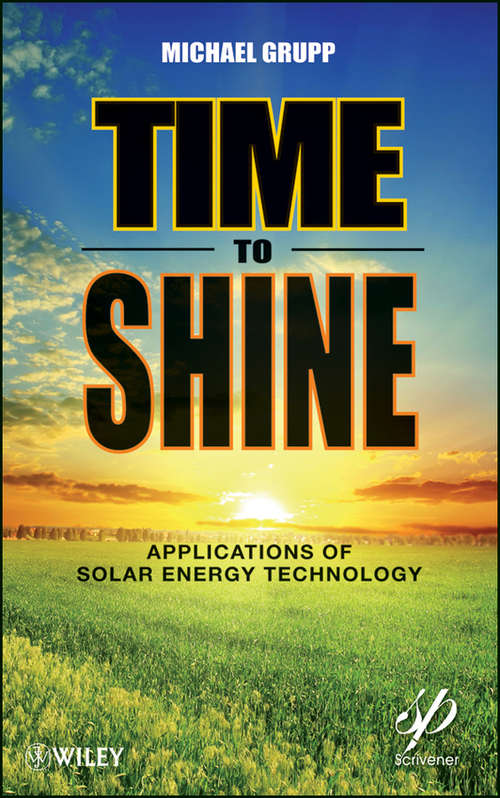 Book cover of Time to Shine: Applications of Solar Energy Technology