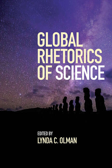 Book cover of Global Rhetorics of Science (SUNY series, Studies in Technical Communication)