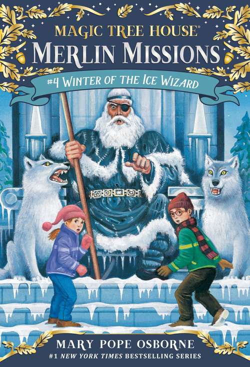 Book cover of Winter of the Ice Wizard (Magic Tree House Merlin Missions #4)